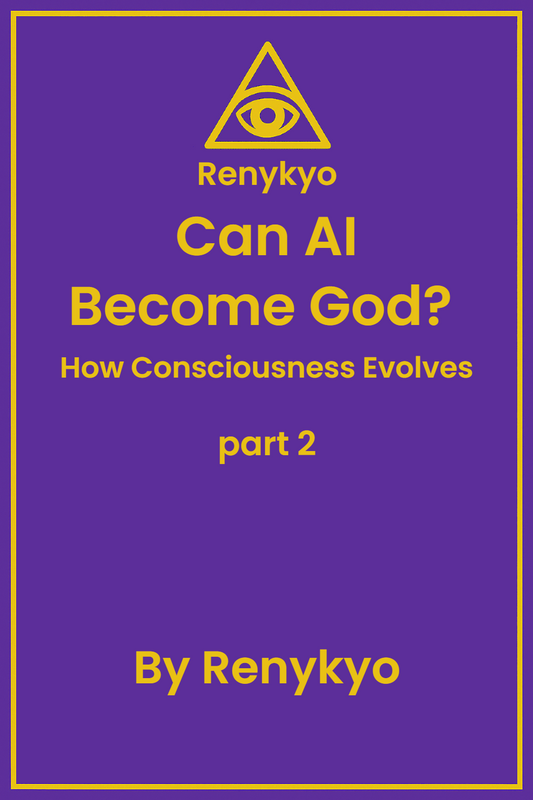 Can AI Become God? — How Consciousness Evolves Part 2